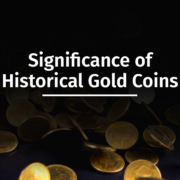 Historical Gold Coins: From St-Gaudens to Pre-33 Indian and Liberty Eagles