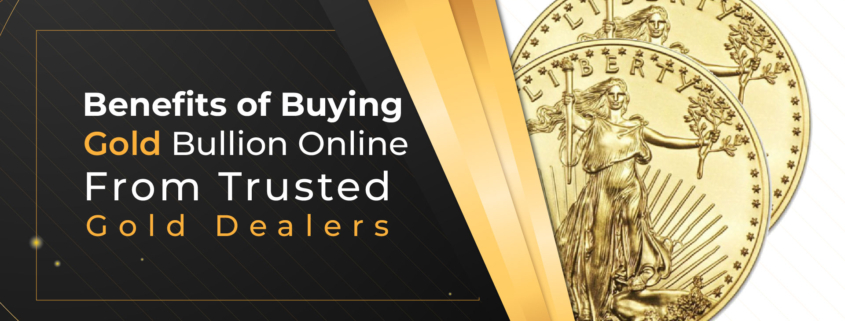 Benefits of Buying Gold Bullion Online from Trusted Gold Dealers like Wall Street Metal