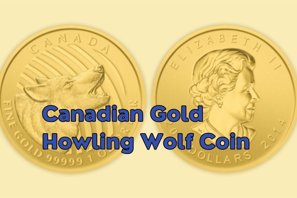 Canadian Gold Howling Wolf Coin - History, Worth and Where to Buy?