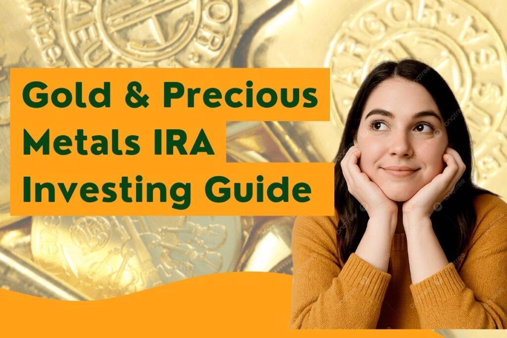 Gold & Precious Metals IRA Investing Guide (2025 Edition) - What Investors Should Know
