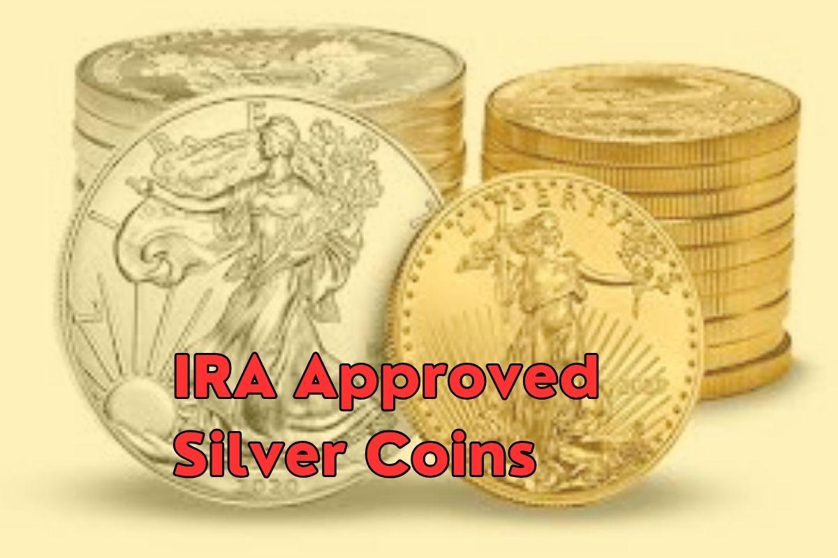 IRA Approved Silver Coins - Which One to Choose For Best Portfolio in 2025