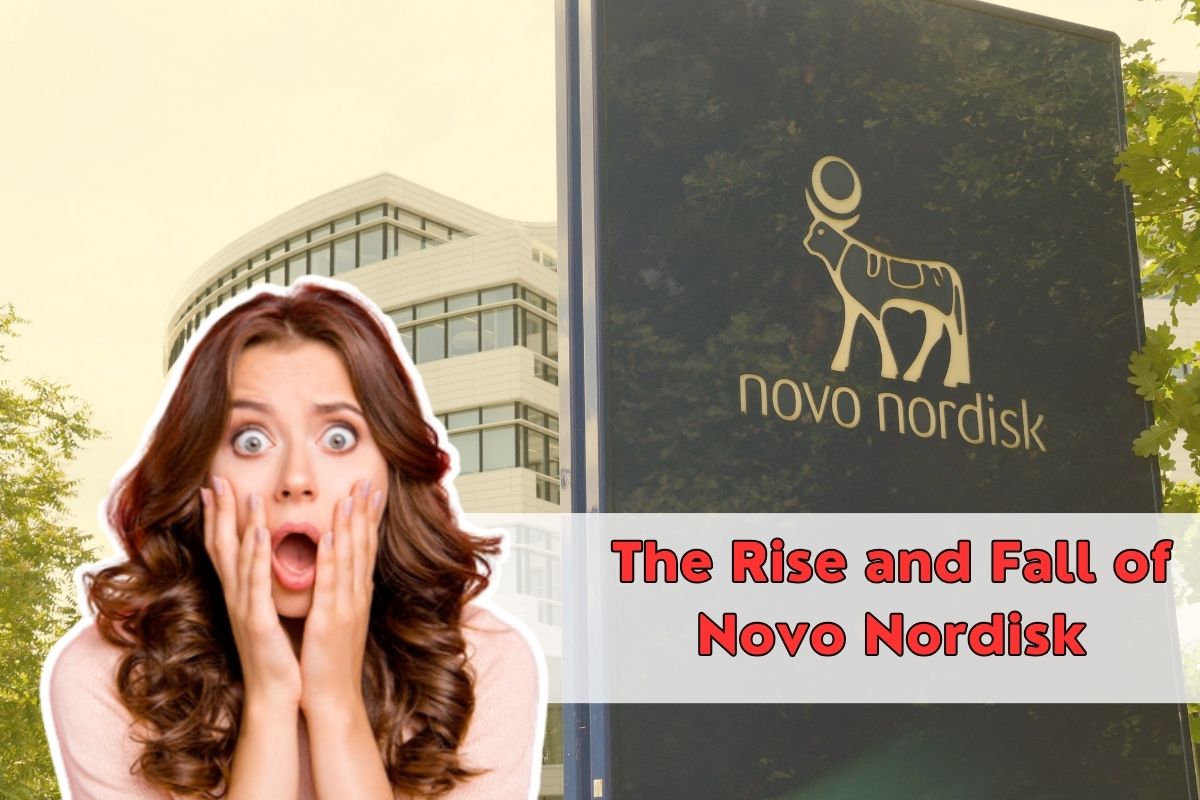 The Rise and  Fall of Novo Nordisk - What You Need to Know